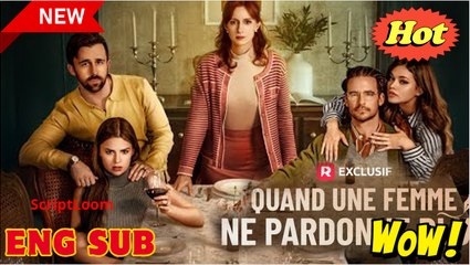 Quand Une Femme Ne Pardonne Plus Film complet