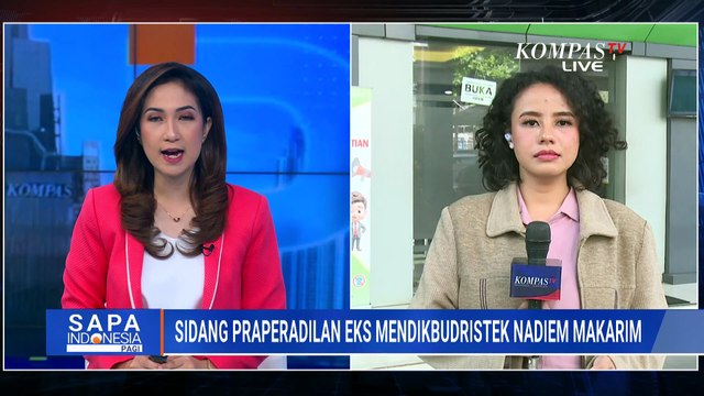 Sidang Praperadilan Nadiem Makarim, 10 Surat Bukti dan 1 Ahli Dihadirkan Oleh Kejagung | SAPA PAGI