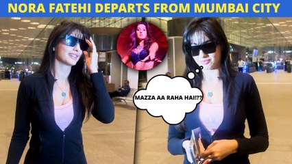 Nora Fatehi’s Airport Moment: Talks About Her Recent Hit Song ‘Dilbar Ki Aankhon Ka’