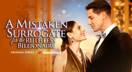 A Mistaken Surrogate for the Ruthless Billionaire - Sweetness Drama