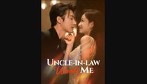 Uncle-In-Law Wants Me - Full Movie, Short Drama, Film, Movie