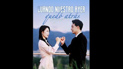 Cuando nuestro ayer quedó atrás