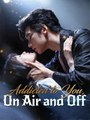 Addicted to You On Air and Off Dramabox