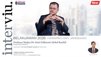 #ICYMI [INTERVIU] Belanjawan 2026: Harapan dan Jangkaan