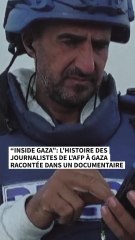 "Inside Gaza": l'histoire des journalistes de l'AFP à Gaza racontée dans un documentaire