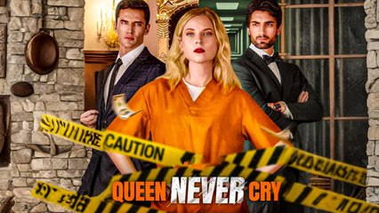 Queen Never Cry (REELSHORT) | Full Movie, Short Drama, Film, Movie