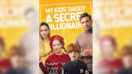 My Kid's Daddy is a Secret Billionaire Full Movie