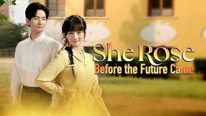 She Rose Before the Future Came