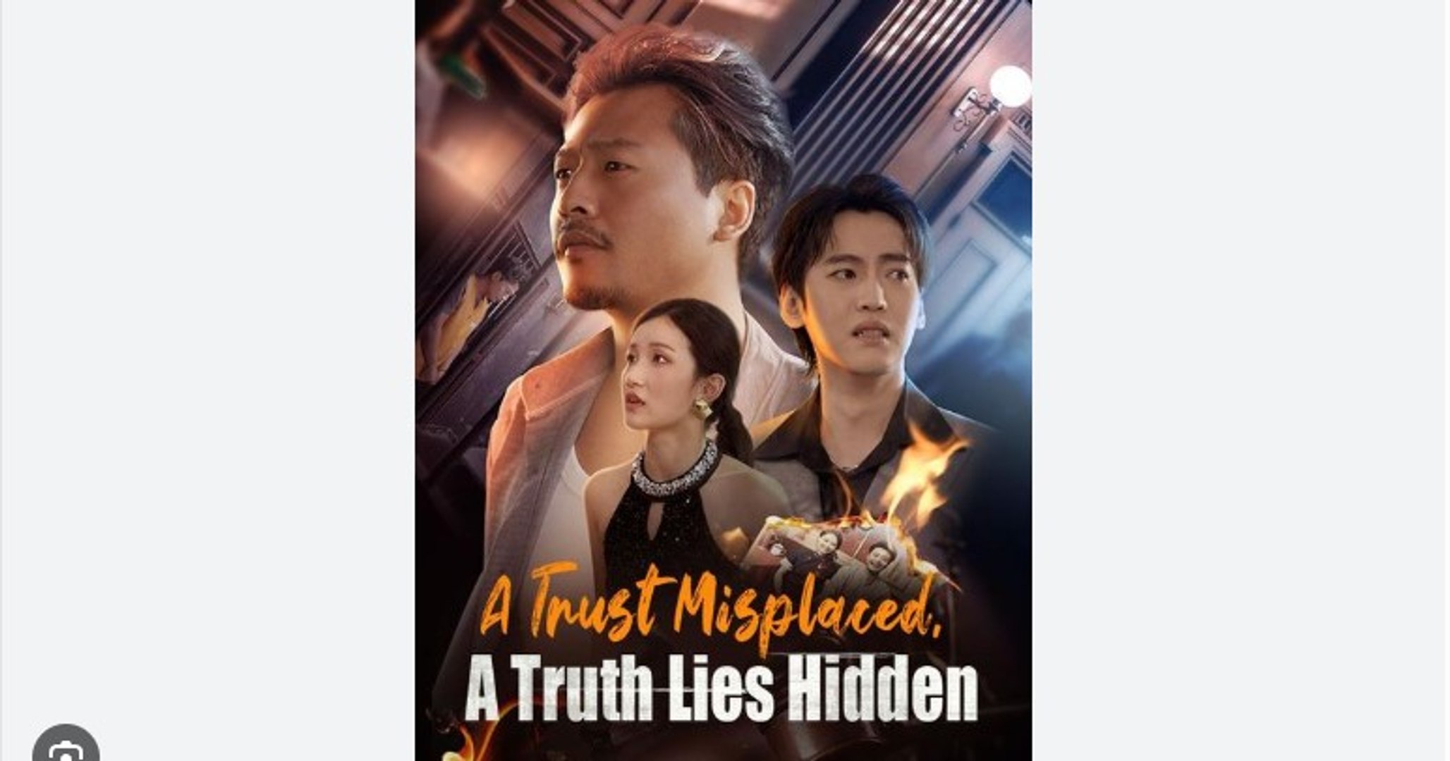 ⁣A Trust Misplaced a Truth Lies Hidden Chinese Drama - English Sub