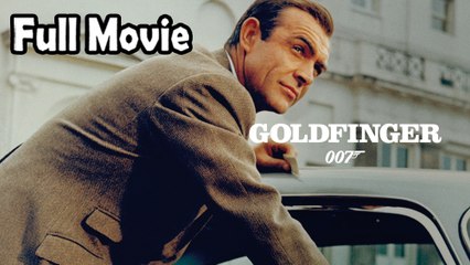 Goldfinger (1964) Full Movie HD