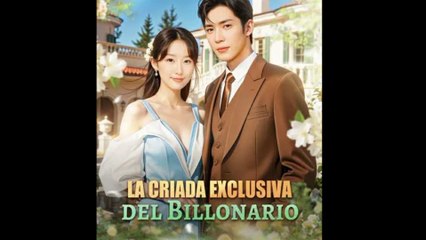 La Criada Exclusiva del Billonario (Doblado) en Español