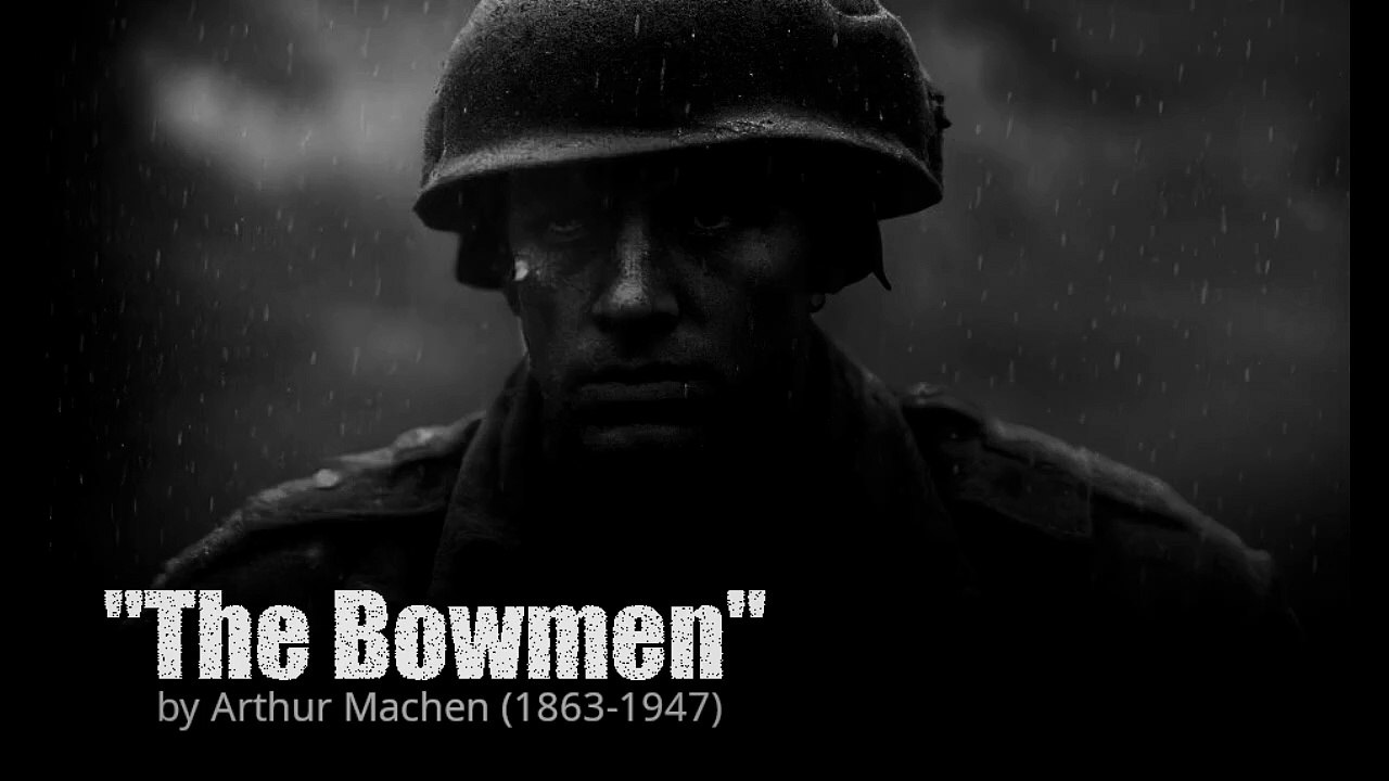 "The Bowmen" by Arthur Machen (1863-1947), a story from WWI
