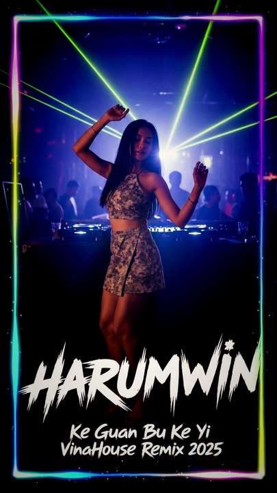 徐良 x 小凌 - 客官不可以 (Ke Guan Bu Ke Yi) VinaHouse Remix 2025 | Chinese EDM | Harumwin Dance Mix