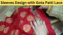 Sleeves Design with Gota Patti Lace | Gota Patti Ki Madad Se Banaye Baju Ka Khubsurat Design |