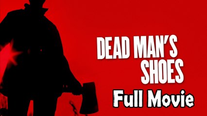 Dead Man's Shoes (2004) Full Movie HD