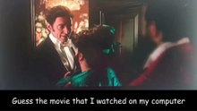 Guess the movie that I watched on my computer