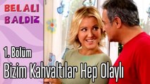 Bizim Kahvaltılar Hep Olaylı - Belalı Baldız 1. Bölüm