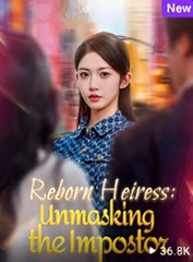 Reborn Heiress- Unmasking the Impostor (iDrama)