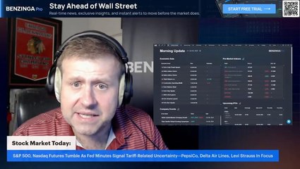 Stock Market Today: S&P 500, Nasdaq Futures Tumble As Fed Minutes Signal Tariff-Related Uncertainty—PepsiCo, Delta Air Lines, Levi Strauss In Focus