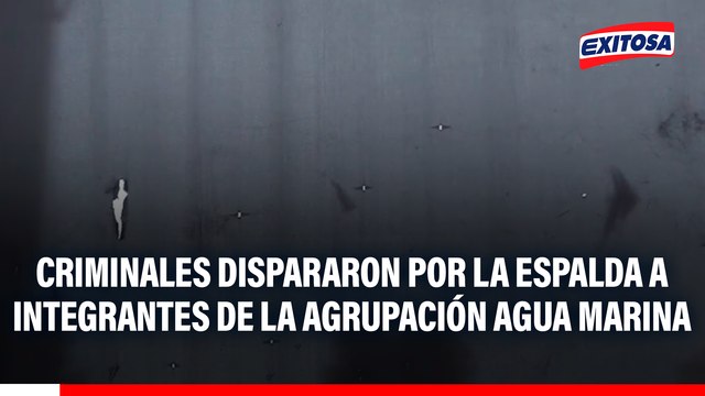 Agua Marina: Delincuentes dispararon por la espalda a integrantes de la agrupación musical