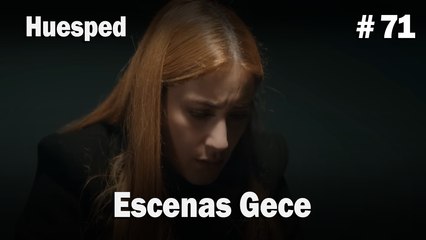 Escenas Gece #71  - Huesped
