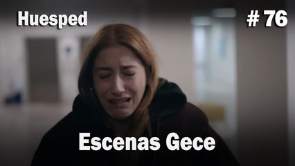 Escenas Gece #76  - Huesped
