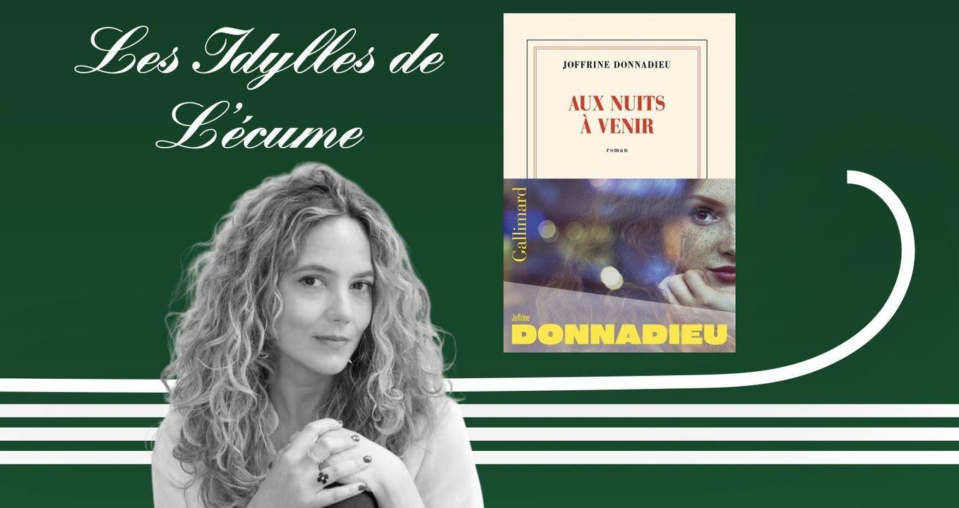 Les Idylles de L'écume | Joffrine Donnadieu, Aux nuits à venir