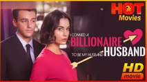 I Conned a Billionaire to be My Husband | Full Movie HD - Best Drama ShortFilms Hot Romantic SweetLove