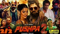 Pushpa 2 full movie 2/2 South Indian Supper Star Blockbuster Movie in Hindi - Bollywood Action Movie