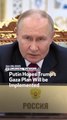 Putin Hopes Trump's Gaza Plan Will be Implemented