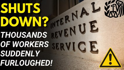 IRS Chaos: Nearly Half of Workers Furloughed Amid Gov Shutdown