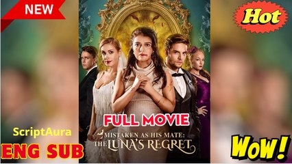 Mistaken as His Mate- The Lunas Regret