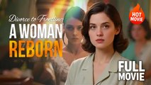 [Hot Drama] Divorce to Frontline - A Woman Reborn | Full Movie (2025)