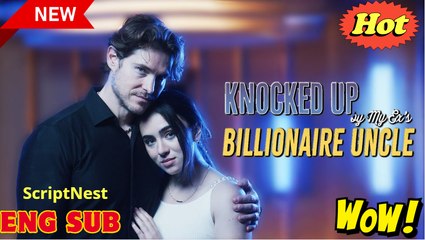 Knocked Up by My Ex's Billionaire Uncle