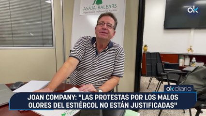 Joan Company: "Las protestas por los malos olores del estiércol no están justificadas"