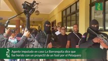 Agente imputado en caso La Barranquita dice que fue herido con un proyectil de un fusil por el Peluquero