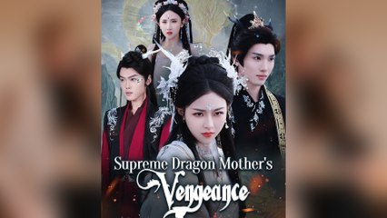 Supreme Dragon Mothers Vengeance