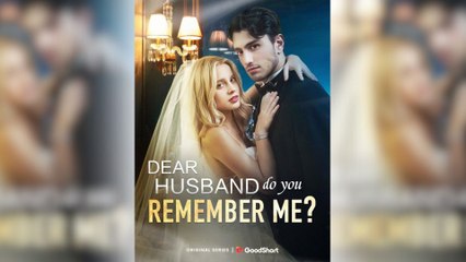 Dear Husband, Do You Remember Me