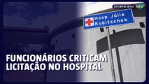Funcionários criticam licitação de responsável pela comida no Hospital Júlia Kubitschek