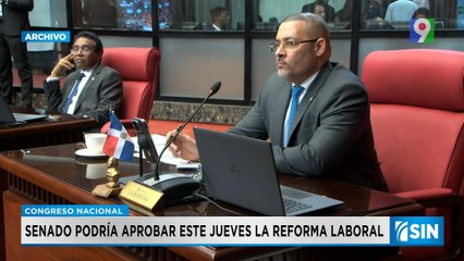 Senado podría aprobar este jueves la Reforma Laboral | Primera Emisión SIN