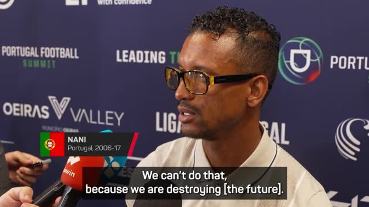 'Pressure kills players' - Nani shuts down Yamal comparisons to Ronaldo and Messi