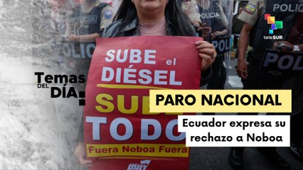 Continúa el Paro Nacional por la eliminación del subsidio diésel en Ecuador