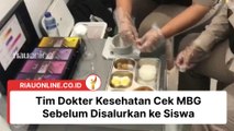 Tim Dokter Kesehatan Cek MBG Sebelum Disalurkan ke Siswa