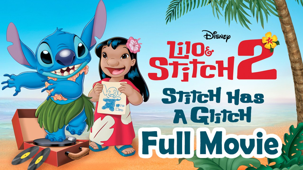 Lilo and Stitch 2: Stitch Has a Glitch (2005) Full Movie HD