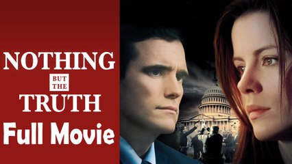 Nothing But the Truth (2009) Full Movie HD