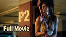 P2 (2007) Full Movie HD