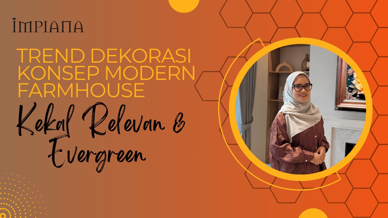 Trend Dekorasi Konsep MODERN FARMHOUSE Kekal Relevan & Evergreen
