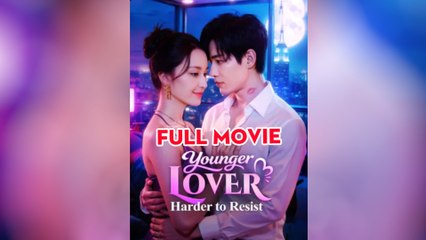 Younger Lover, Harder To Resist (2025) - FULL HD [Eng Sub]