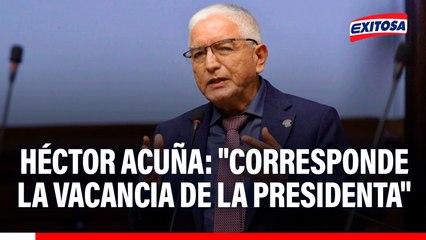 Héctor Acuña afirma que siempre respaldó vacancia a Dina Boluarte y adelanto de elecciones