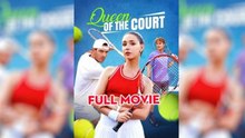 Queen of the Court 2025 - FULL MOVIES ENGLISH SUB